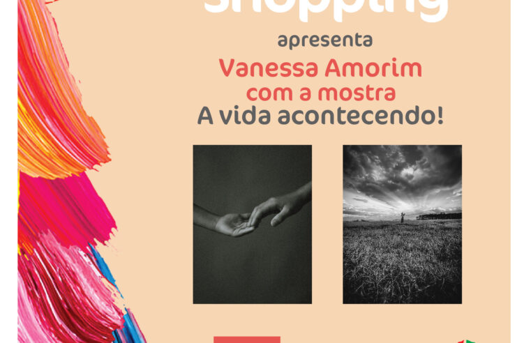 Arte no Shopping de Novembro recebe “A Vida Acontecendo!” de Vanessa Amorim