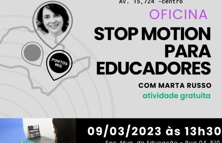 Barretos recebe Oficina de Stop Motion, com Marta Russo