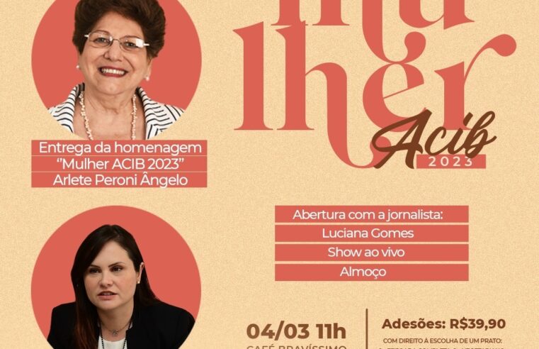 “Mulher ACIB 2023” homenageia a empresária Arlete Peroni Ângelo neste sábado