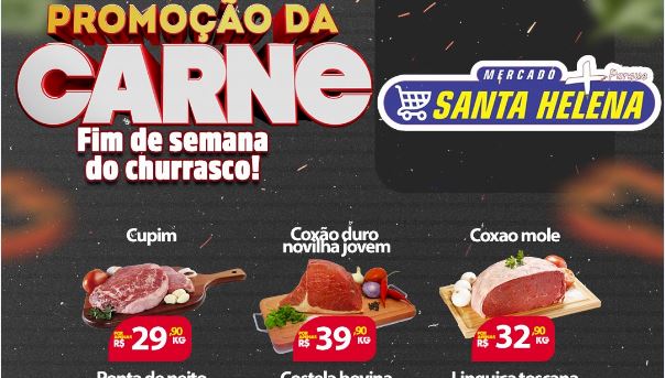 Mercado Santa Helena oferece super ofertas em carnes para o seu churrasco, venha conferir