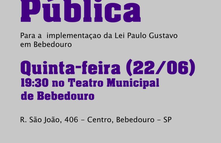 Prefeitura realizará Audiência Pública para a implantação da Lei Paulo Gustavo em Bebedouro