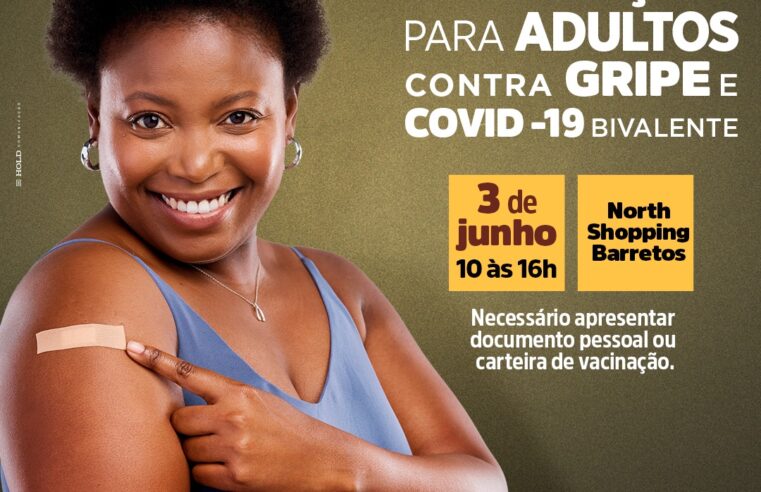 Vacinaço contra gripe e Covid-19, com Bivalente, é realizada no North Shopping Barretos neste sábado, dia 3