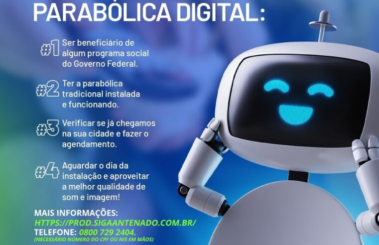 Prefeitura orienta famílias inscritas em programas  do Governo sobre troca de antena parabólica  por kit digital