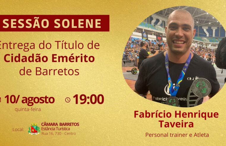 Câmara agenda entrega do Título de Cidadão Emérito de Barretos ao personal trainer e atleta, Fabrício Taveira