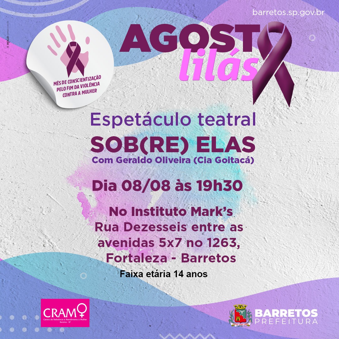 Agosto Lilás: Peça teatral “Sob(re) Elas” será apresentada no Instituto Mark’s nesta terça-feira, dia 8