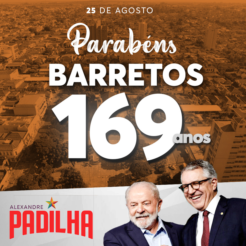 Ministro Padilha parabeniza população de Barretos pelo aniversário de 169 anos do município