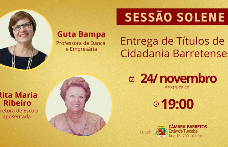 Guta Bampa e Rita Maria Ribeiro recebem Título de Cidadania Barretense no dia 24 de novembro