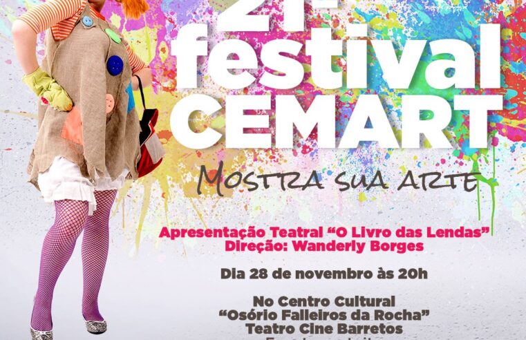 21º Festival “CEMART MOSTRA SUA ARTE” apresenta espetáculo teatral “O Livro das Lendas”