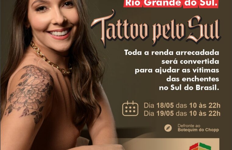 Tatuagem em prol às vítimas do Sul acontece no North Shopping neste final de semana