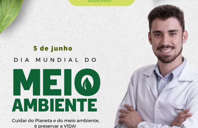 Biológo destaca importância da reflexão no Dia Mundial do Meio Ambiente