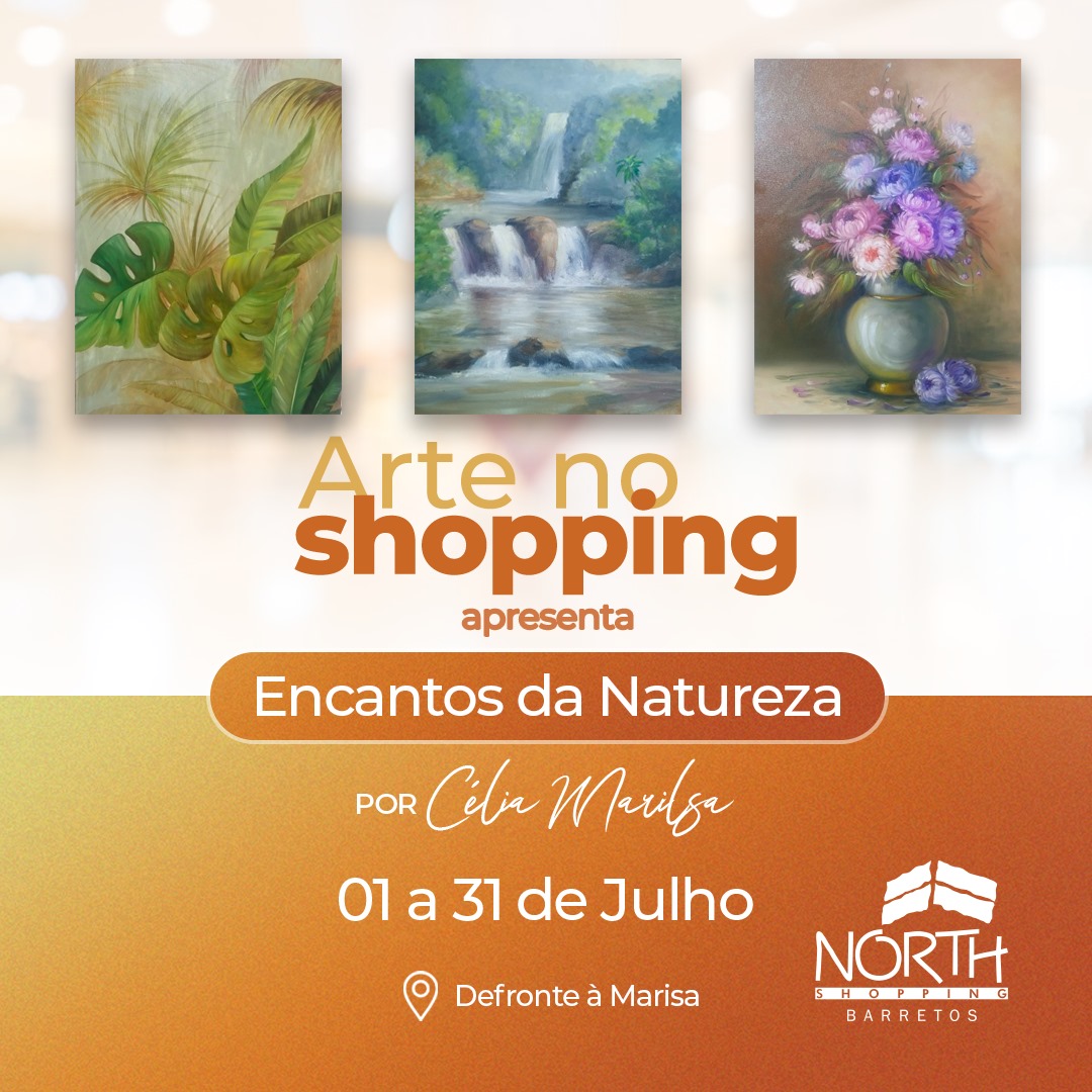 North Shopping Apresenta a Mostra “Encantos da Natureza” no Mês de Julho