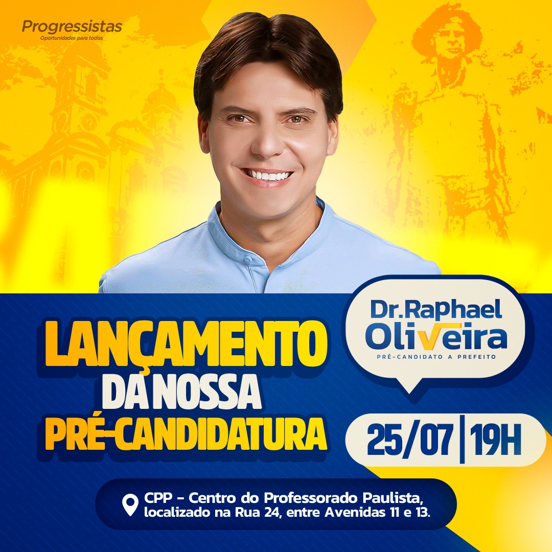 Lançamento da pré-candidatura do vereadro Raphael Oliveira será no dia 25 de julho