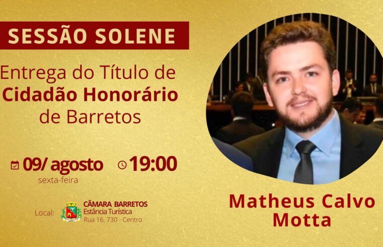 Câmara agenda entrega do Título de Cidadão Honorário de Barretos ao advogado Matheus Calvo Motta