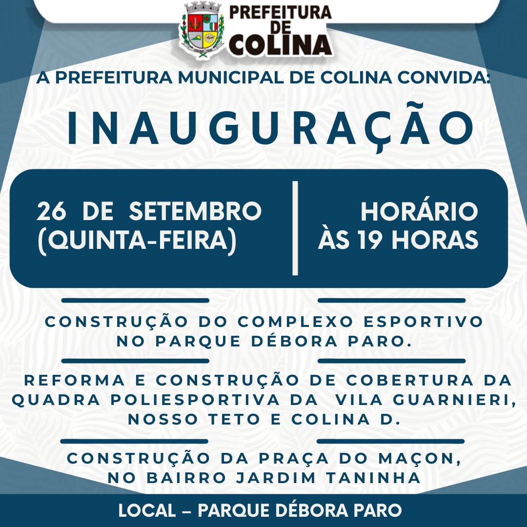 Prefeitura de Colina realiza três inaugurações na noite desta quinta, dia 26