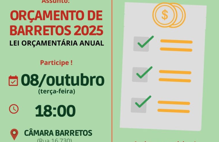 PARTICIPE! Câmara agenda Audiência Pública para debater Orçamento de Barretos para 2025