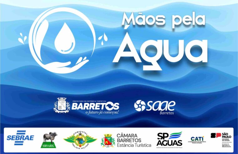 Prefeitura e SAAE Barretos promovem o lançamento do programa Mãos pela Água no dia 24 de fevereiro