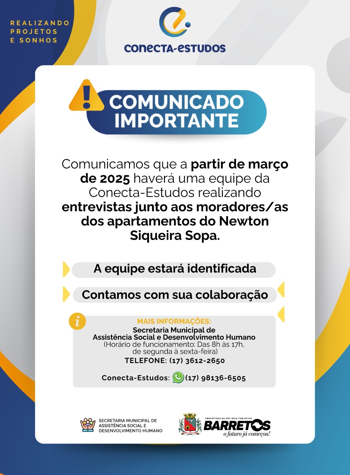 Equipe da Conecta-Estudos inicia entrevistas com moradores do Conjunto Habitacional Newton Siqueira Sopa, nesta segunda, 17