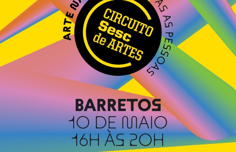 Barretos recebe Circuito Sesc de Artes neste sábado, 10 de maio