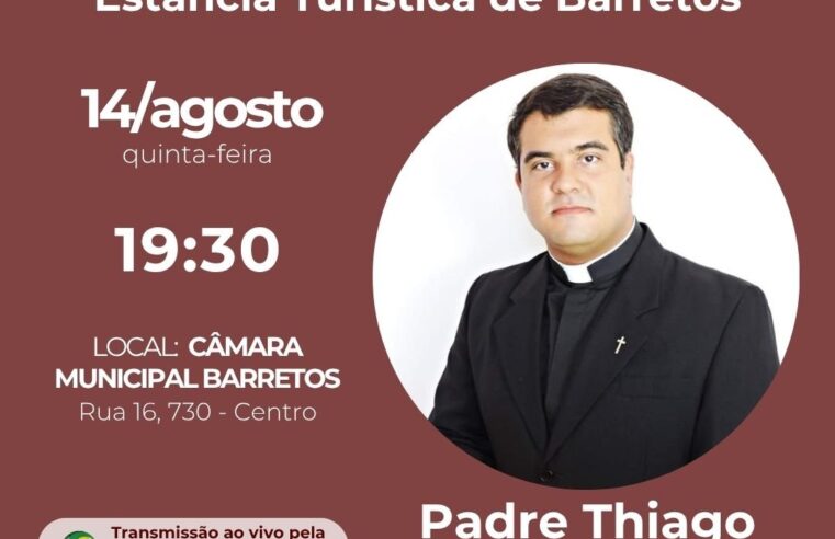 Câmara agenda entrega do Título de Cidadão Honorário de Barretos ao Padre Thiago Freitas dos Reis, da Igreja do Bom Jesus