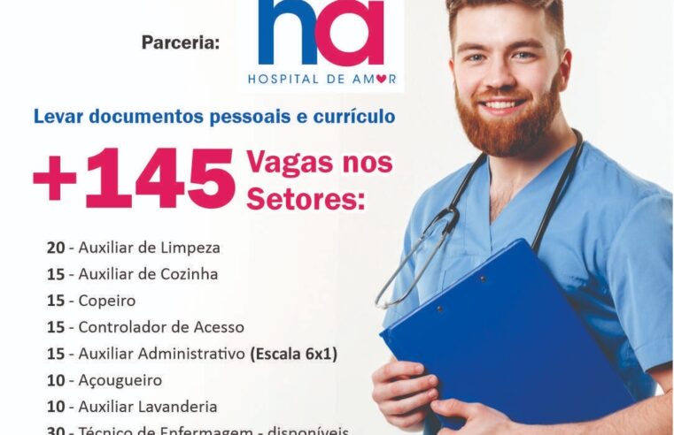 1º Feirão de Empregos de 2026 oferece 145 vagas no Hospital de Amor