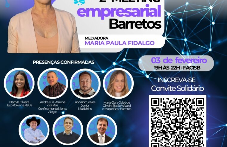 Prefeitura e Sebrae promovem 2º Meeting Empresarial de Barretos