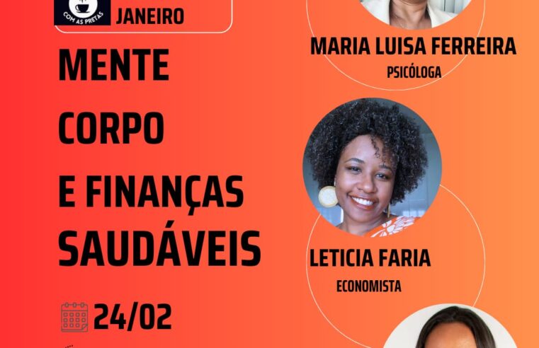 “Mente, Corpo e Finanças Saudáveis” é tema de roda de conversa na Casa da Mulher