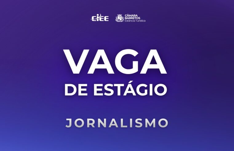 Câmara abre estágio para contratação de estudante de jornalismo