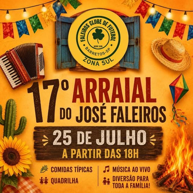17º Arraial do José Faleiros agendada para o próximo sábado, dia 25